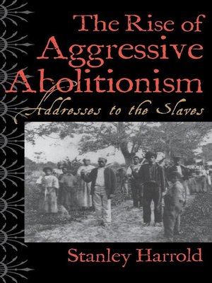cover image of The Rise of Aggressive Abolitionism